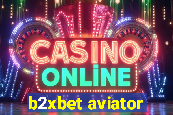 b2xbet aviator